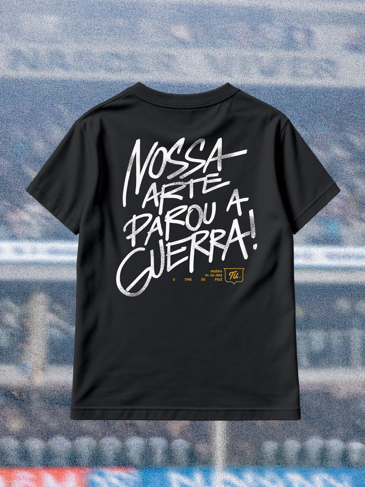 Camiseta Tu - Nossa arte parou a guerra