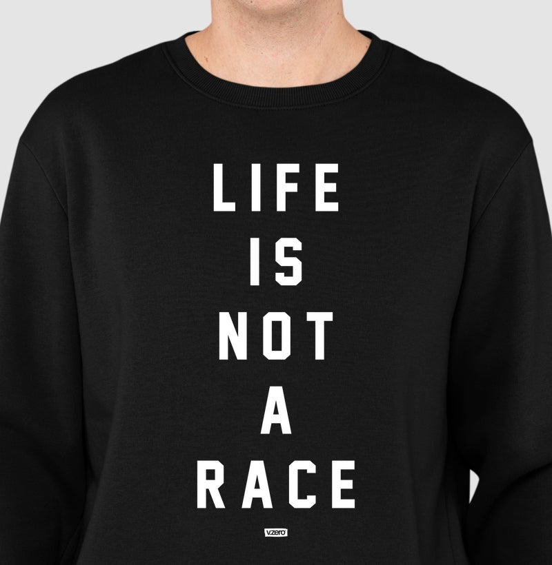 Moletom Blusão Unisex V.Zero - Life is not a Race